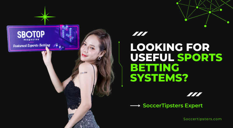 LOOKING FOR USEFUL SPORTS BETTING SYSTEMS